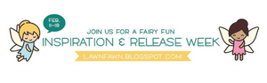 Lawn Fawn's Fairy Fun Inspiration & Release Week (02/08/2016 - 02/18/2016)